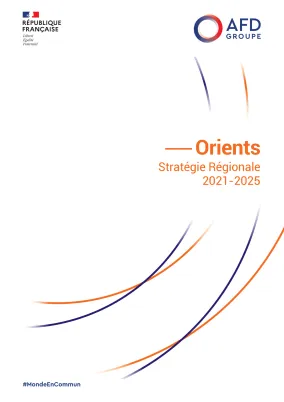 Stratégie régionale Orients 2021-2025 du groupe AFD